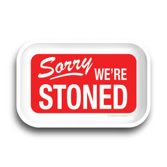 Sorry We're Stoned Rolling Tray - Discreet Smoker