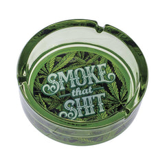 GREEN SMOKE THAT SHIT GLASS ASHTRAY - Discreet Smoker